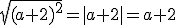 \sqrt{(a+2)^2}=|a+2|=a+2