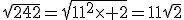 \sqrt{242}=\sqrt{11^2\times 2}=11\sqrt{2}