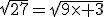\sqrt{27}=\sqrt{9\times 3}