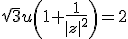 \sqrt{3}u\(1+\frac{1}{|z|^2}\)=2