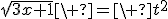 \sqrt{3x+1}\ =\ t^2