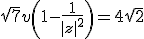 \sqrt{7}v\(1-\frac{1}{|z|^2}\)=4\sqrt{2}