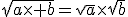 \sqrt{a\times b}=\sqrt{a}\times\sqrt{b}