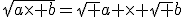 \sqrt{a\times b}=\sqrt a \times \sqrt b