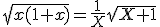 \sqrt{x(1+x)}=\frac{1}{X}\sqrt{X+1}
