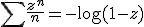 \sum \frac{z^n}{n} = -\log(1-z) 