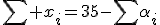 \sum x_i=35-\sum\alpha_i