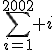 \sum_{i=1}^{2002} i