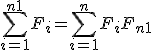 \sum_{i=1}^{n+1} F_i = \sum_{i=1}^{n} F_i + F_{n+1}