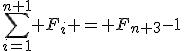 \sum_{i=1}^{n+1} F_i = F_{n+3}-1
