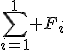 \sum_{i=1}^1%20F_i