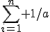 \sum_{i=1}^n 1/a