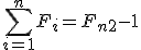 \sum_{i=1}^n F_i = F_{n+2} - 1