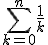 \sum_{k=0}^{n}\frac{1}{k}