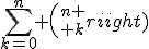 \sum_{k=0}^{n} {n \choose k}