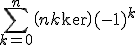 \sum_{k=0}^n\(n\\k\)(-1)^k