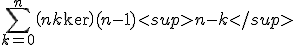 \sum_{k=0}^n\(n\\k\)(n-1)<sup>n-k</sup>