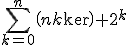 \sum_{k=0}^n\(n\\k\) 2^k