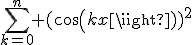 \sum_{k=0}^n (cos(kx))^2