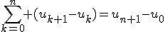 \sum_{k=0}^n (u_{k+1}-u_k)=u_{n+1}-u_0
