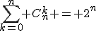 \sum_{k=0}^n C_n^k = 2^n