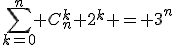 \sum_{k=0}^n C_n^k 2^k = 3^n