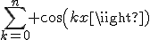 \sum_{k=0}^n cos(kx)