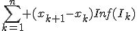 \sum_{k=1}^n (x_{k+1}-x_k)Inf(I_k)