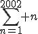 \sum_{n=1}^{2002} n
