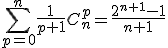 \sum_{p=0}^{n}\frac{1}{p+1}C_n^{p}=\frac{2^{n+1}-1}{n+1}