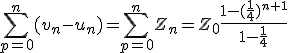 \sum_{p=0}^n(v_n-u_n)=\sum_{p=0}^nZ_n=Z_0\frac{1-(\frac{1}{4})^{n+1}}{1-\frac{1}{4}}