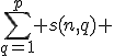 \sum_{q=1}^p s(n,q) 
