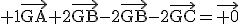 \tex 1\vec{GA}+2\vec{GB}-2\vec{GB}-2\vec{GC}=\vec{ 0}