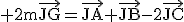 \tex 2m\vec{JG}=\vec{JA}+\vec{JB}-2\vec{JC}