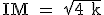 \tex IM = \sqrt{4+k}