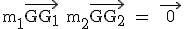 \tex m_1\vec{GG_1}+m_2\vec{GG_2} = \vec{ 0 }