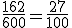 \text{\frac{162}{600}=\frac{27}{100}}