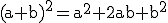 \textrm(a+b)^2=a^2+2ab+b^2