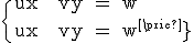 \textrm\{{ux + vy = w\\ux + vy = w^'