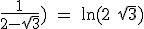 \textrm\fra{1}{2-\sqrt 3}) = ln(2+\sqrt 3)