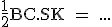 \textrm \frac{1}{2}BC.SK = ...
