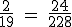 \textrm \frac{2}{19} = \frac{24}{228}