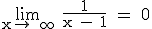 \textrm \lim_{x\to +\infty} \frac{1}{x - 1} = 0