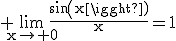 \textrm \lim_{x\to 0}\frac{sin(x)}{x}=1