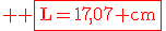 \textrm \red \fbox{L=17,07 cm}