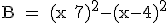 \textrm B = (x+7)^2-(x-4)^2