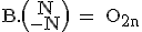 \textrm B.\begin{pmatrix}N\\-N\end{pmatrix} = O_{2n}
