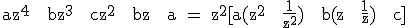 \textrm az^4 + bz^3 + cz^2 + bz + a = z^2[a(z^2 + \fra{1}{z^2}) + b(z + \fra{1}{z}) + c]
