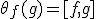 \theta_f(g)=[f,g]