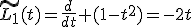 \tilde{L_1}(t)=\frac{d}{dt} (1-t^2)=-2t